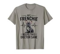Mon Frenchie Permet à ce médecin de mener Une Vie vétérinaire Saine T-Shirt