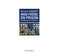 Mon frère en prison: Témoignage d'un aumônier