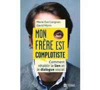 Mon frère est complotiste David Morin (Auteur), Anne Lécu (Auteur)