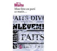Marcus Malte – Mon frère est parti ce matin... – Roman – Poche – Gallimard