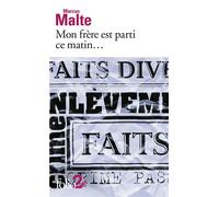 Mon frère est parti ce matin... - Marcus Malte - Gallimard - Poche - Roman