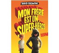 Mon frère est un super-héros David Solomons (Auteur), Karine Chaunac (Traduction), Laura Ellen Anderson (Illustration)