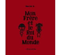 Mon frère et le roi du monde - B. David - L'association - relié - Bande dessinée