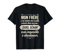 Mon Frère Humour Cadeau Frère Rigolo Drole Freres T-Shirt