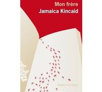 Mon frère Jamaica Kincaid (Auteur)