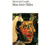 Mon frère l'Idiot - Michel Del Castillo - Gallimard - Poche - Livre
