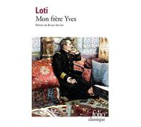 Pierre Loti – Mon frère Yves – Gallimard