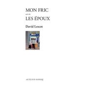Mon fric suivi de Les Epoux - David Lescot - Actes Sud-Papiers - broché - Théâtre