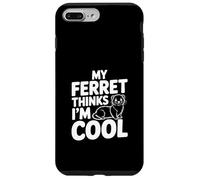 Mon Furet Pense Que Je suis Cool et drôle, Amoureux des Animaux Coque pour iPhone 7 Plus/8 Plus