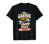 Mon Garage est Mon Endroit Heureux Un mécanicien drôle T-Shirt