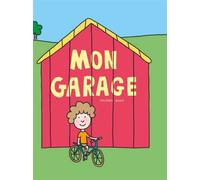 Mon garage - Soledad Bravi - Saltimbanque - cartonné - Document jeunesse