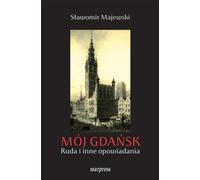 Mon Gdansk. Le minerai et d'autres histoires