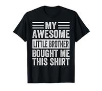 Mon génial Petit frère m'a acheté Cette Chemise Amusante T-Shirt