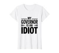 Mon gouverneur est Un Idiot T-Shirt Graphique avec Valeur, Femme, Blanc, XL
