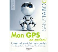 Paul Correia – Mon GPS en action ! – Créer et enrichir ses cartes – Broché