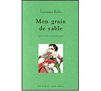 Mon grain de sable - Luciano Bolis - La Fosse Aux Ours - broché - Roman