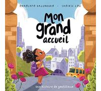 Mon grand accueil: Une histoire de gentillesse