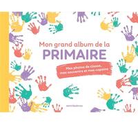 Mon grand album de la primaire Mes photos de classe, mes souvenirs et mes copains - Collectif - Merci Les Livres - relié - Jeux livres objets