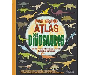 Mon grand atlas des dinosaures: Avec un poster géant, une maquette de tricératops, le guide de localisation des dinos et plus de 150 autocollants