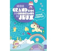 Mon Grand Bloc De Coloriages Et Jeux - Monde Magique