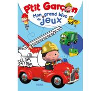 Mon grand bloc de coloriages et jeux P'tit garçon - Nathalie Bélineau - Fleurus - cartonné - Document jeunesse