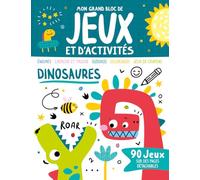 MON GRAND BLOC DE JEUX ET D'ACTIVITES - DINOSAURES