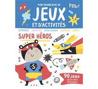 Mon grand bloc de jeux et d'activités - Super héros - Atelier Cloro - 1 2 3 Soleil - broché - Livre-jeu