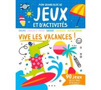 MON GRAND BLOC DE JEUX ET D'ACTIVITÉS - VIVE LES VACANCES !