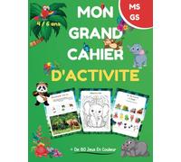 Mon Grand Cahier D'activité/ De 4 à 6 ans: + de 80 jeux éducatifs et ludiques / Tout en couleur sur le thème tropical