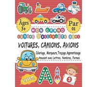 Mon GRAND Cahier D'activités Avec Voitures, Camions, Avions- Coloriage, Marqueurs, Traçage, Apprentissage - Amusant Avec Lettres, Nombres, Formes: ... 123 Mignon & Cadeau Pour 3-5 5-8 Ans & Par 01