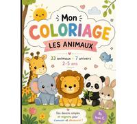 Mon Grand Cahier de Coloriage Les Animaux: 33 Animaux 7 Univers Bilingue Français Anglais 2-5 ans