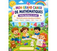 Mon Grand Cahier de Mathématiques - Petite Section (3-4 ans): Plus de 80 activités éducatives et ludiques pour apprendre les premiers concepts ... Observer . Comparer . Relier . Tracer . Jouer