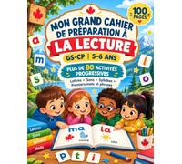 Mon Grand Cahier de Préparation à la Lecture: Plus de 80 activités progressives pour découvrir les lettres, les sons, les syllabes, les premiers mots et les phrases - 5 à 6 ans