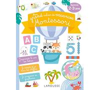 Larousse – Mon GRAND cahier de vacances MONTESSORI – 100 activités – Spécial 2-3 ans