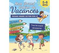 Mon Grand Cahier de Vacances: Passage Grande Section vers CP: écriture cursive, mathématiques: addition et soustraction, jeux de labyrinthes et coloriages (activités pour enfants de 5-6 ans)