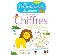 Mon grand cahier Larousse de découverte des chiffres – Découverte des chiffres