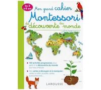 Mon grand cahier Montessori de découverte du monde – Larousse