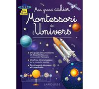 Mon grand cahier Montessori de l'Univers - Collectif - Larousse - broché - Scolaire / Universitaire