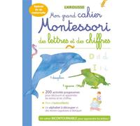 Mon grand cahier MONTESSORI des lettres et des chiffres - Collectif - Larousse - broché - Document jeunesse dès 3 ans