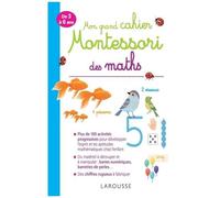 Mon grand cahier Montessori des maths – de 3 à 6 ans – Larousse
