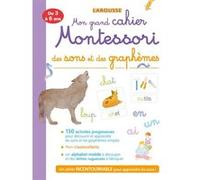 Mon grand cahier MONTESSORI des sons et des graphèmes Delphine Urvoy (Auteur)