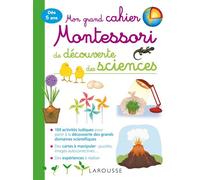 Mon grand cahier Montessori d'initiation aux sciences - Collectif - Larousse - broché - Scolaire / Universitaire