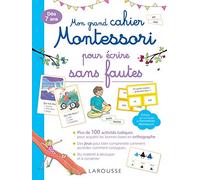 Mon grand cahier Montessori pour écrire sans fautes