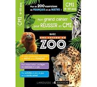Mon Grand Cahier Pour Réussir En Cm1 Avec Une Saison Au Zoo