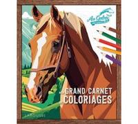 Mon grand carnet de coloriages AU GALOP - Collectif - Larousse - broché - Document jeunesse