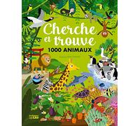 Mon grand cherche et trouve : Cherche et trouve 1000 animaux - Dès 6 ans