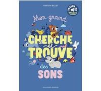 Mon grand cherche et trouve des sons : 50 sons - 100 objets à trouver – Gallimard