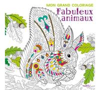 Mon grand coloriage - Fabuleux animaux - Collectif - Rusti Kid - broché - Document jeunesse