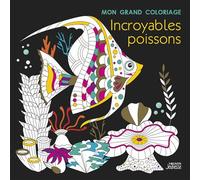Mon grand coloriage : incroyables poissons - Editions Vagnon - Vagnon Du Plaisancier Eds - broché - Livre-jeu