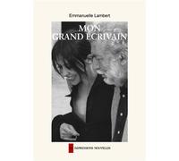 Mon grand ecrivain - Emmanuelle Lambert - Impressions Nouvelles - broché - Essai
